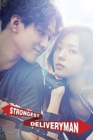 Strongest Deliveryman (2017) : ส่งรักให้ถึงใจเธอ: Season 1
