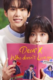 Dear X Who Doesn’t Love Me (2022) สมุดโน้ตสั่งรัก: Season 1