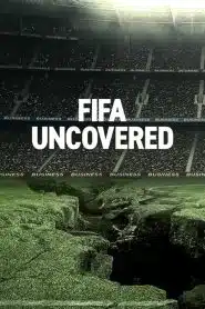 FIFA Uncovered ฟุตบอล เงินตรา อำนาจ