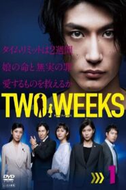 TWO WEEKS: Season 1